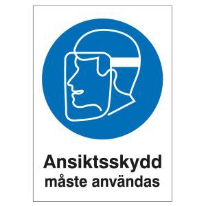 Ansiktsskydd måste användas (skylt)