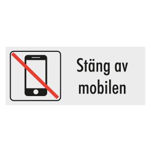Stäng av mobilen! (skylt)