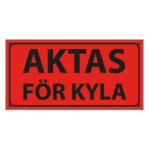 Emballageetikett "AKTAS FÖR KYLA"