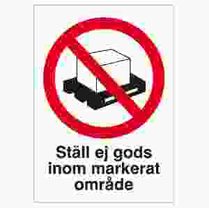Ställ ej gods inom markerat område (skylt)