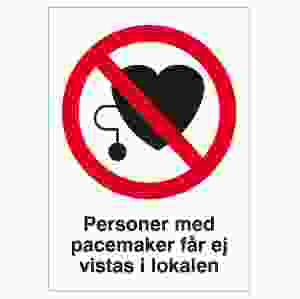 Personer med pacemaker får ej vistas i lokalen (skylt)