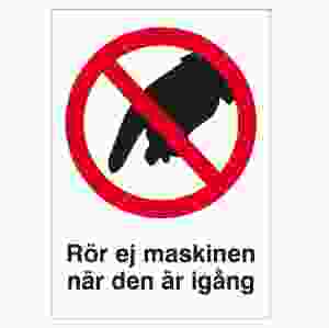 Rör ej maskinen (skylt)