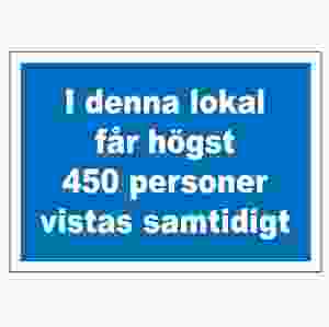Skylt A4 "i denna lokal får högst.."