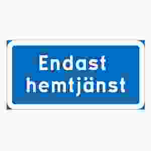 Parkeringsskylt Endast hemtjänst