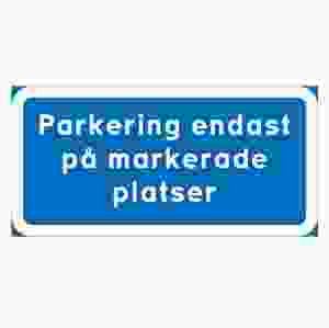Parkeringsskylt Parkering endast på markerade platser